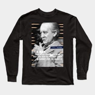 J. R. R. Tolkien Quote Long Sleeve T-Shirt